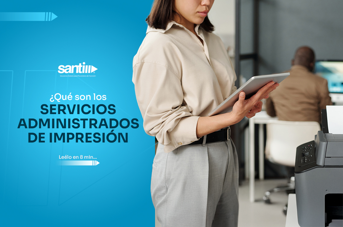 ¿Qué son los Servicios Administrados de Impresión?