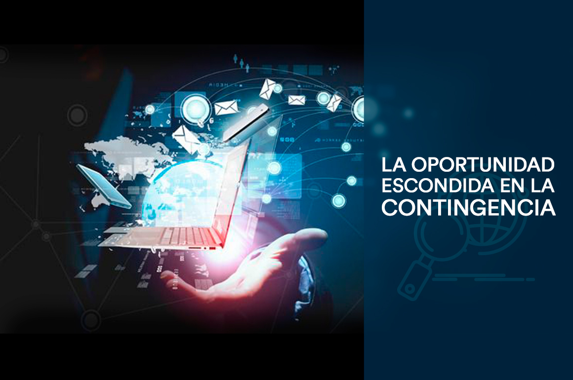 La oportunidad escondida en la contingencia