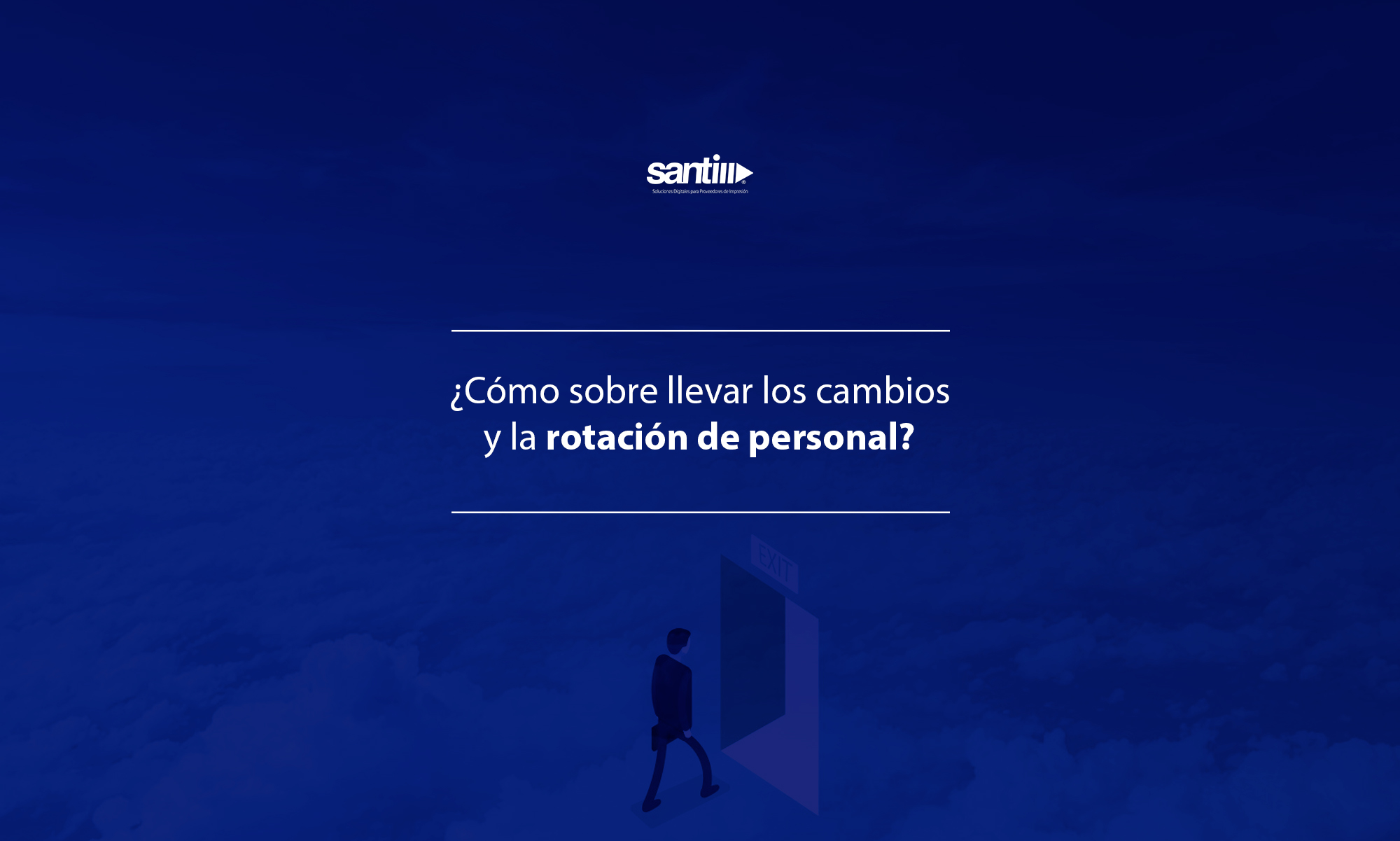 Cómo sobre llevar los cambios y la rotación de personal
