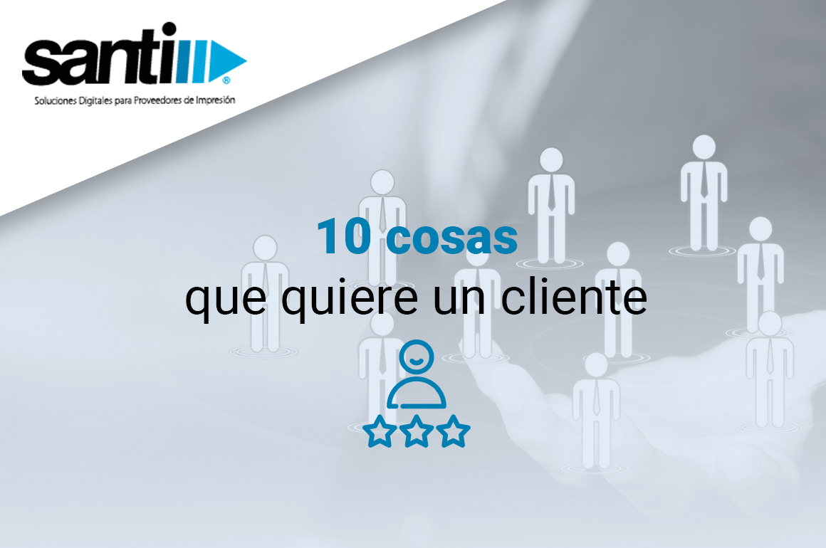 10 cosas que quiere un cliente
