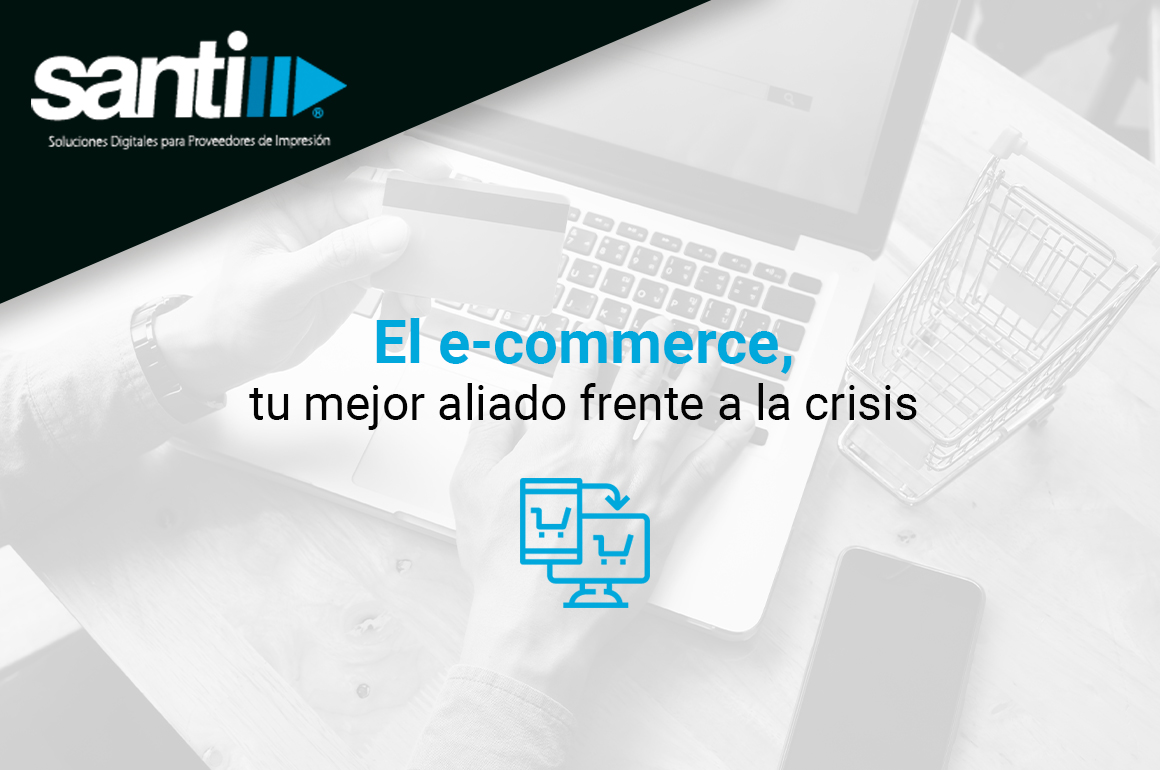 El e-commerce, tu mejor aliado frente a la crisis