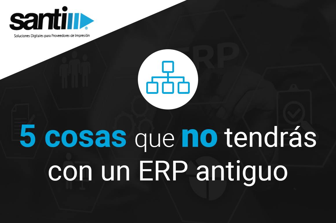 5 cosas que no tendrás con tu antiguo ERP