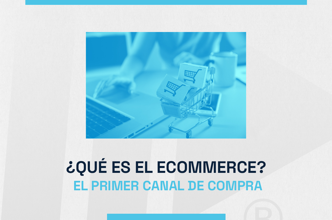 ¿Qué es el eCommerce? El primer canal de compra