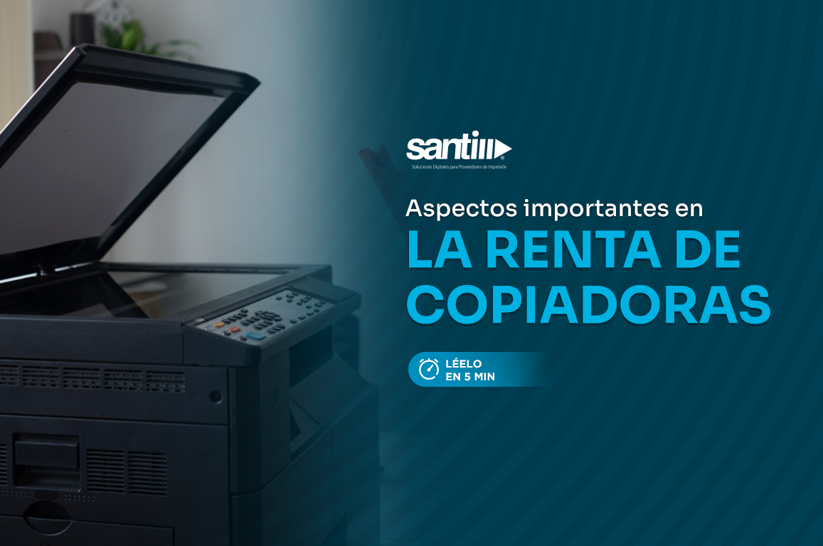 ¿Rentas copiadoras? Esto es lo que debes saber