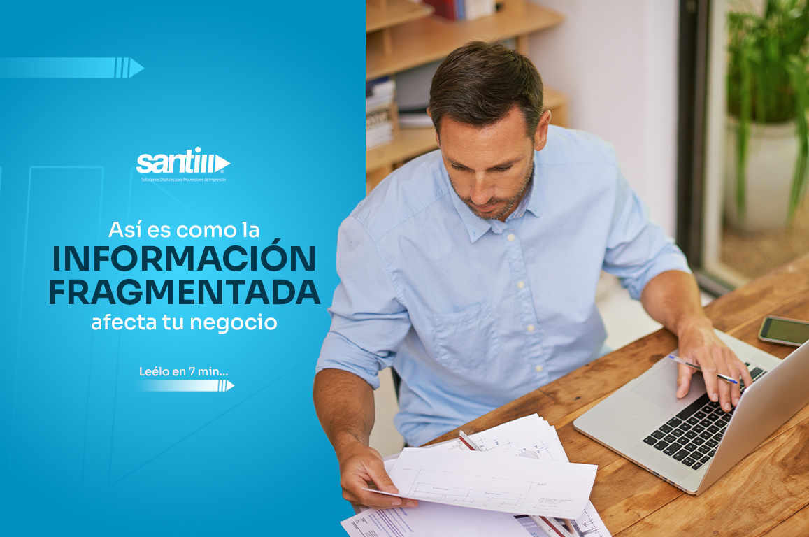 ¿Cómo afecta la información fragmentada en tu negocio?
